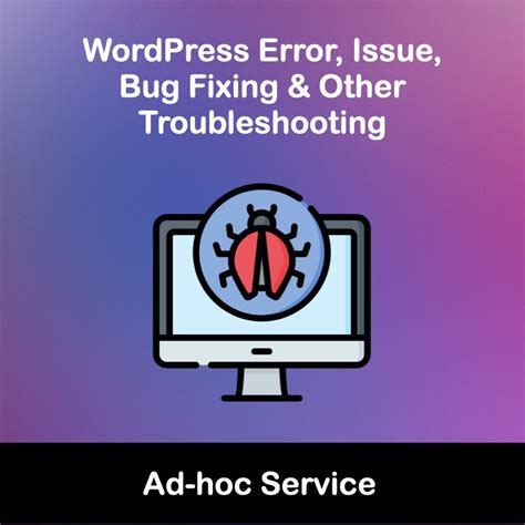 Wordpress Error Issue Bug Fixing Other Troubleshooting Ad Hoc