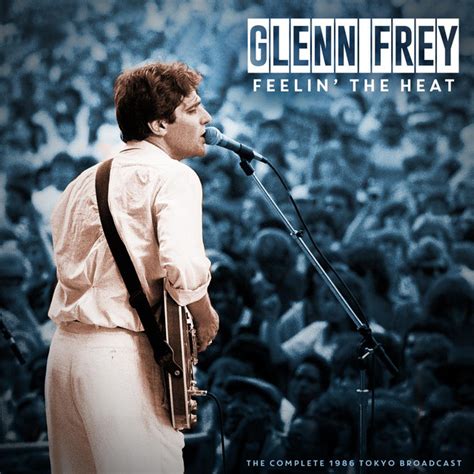 Feelin The Heat Live De Glenn Frey Spotify