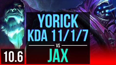 Yorick Vs Jax Top 1 3m Mastery Points Kda 11 1 7 Triple Kill