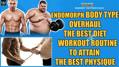 Endomorph Body Type Overhaul The Best Diet And Workout Routine To Attain