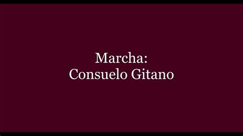 Marcha Consuelo Gitano Papel De Tambor Youtube