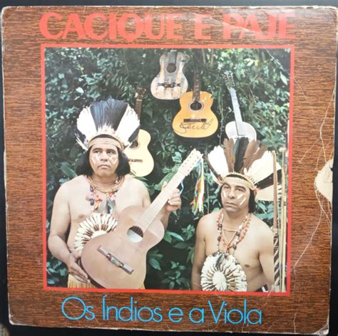 Cacique E Paj Os Ndios E A Viola Vinyl Discogs