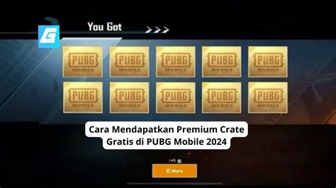 Cara Mendapatkan Premium Crate Gratis Di Pubg Mobile