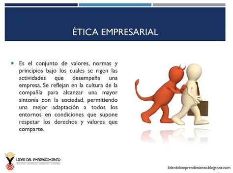 Qué es la ética empresarial Líder del Emprendimiento