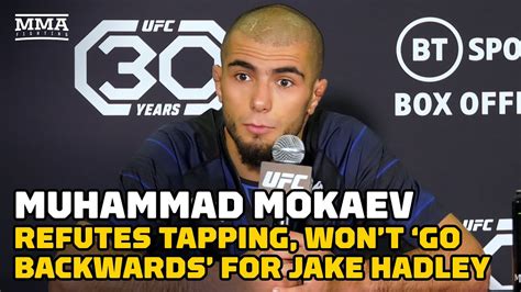 Muhammad Mokaev Refutes Round Tap Wont Go Backwards For Jake