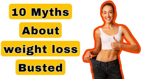 10 Myths About Weight Loss Debunked Ii Myths Vs Reality The Truth