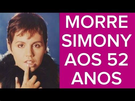 Morre A Ex Apresentadora Simony Youtube