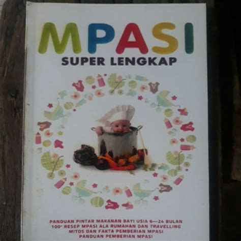 Jual Buku MPASI Super Lengkap Panduan Pintar Makanan Bayi Usia 6 24