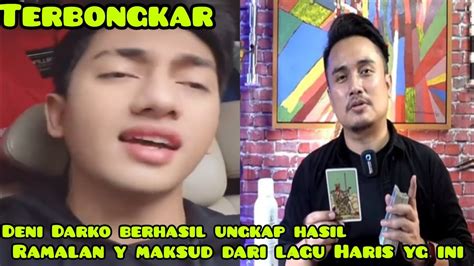 Gempar Dengan Hasil Ramalan Deni Darko Soal Lagu Haris Ternyata Untuk