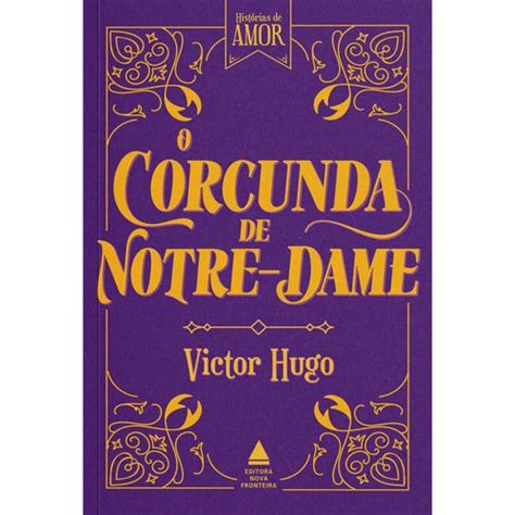 O Corcunda De Notre Dame Cole O Hist Rias De Amor Ed Na