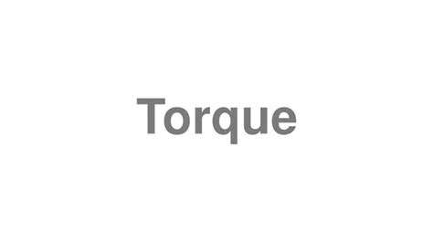 how to pronounce torque