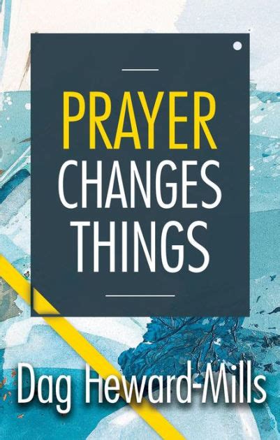 Prayer Changes Things By Dag Heward Mills Ebook Barnes And Noble®