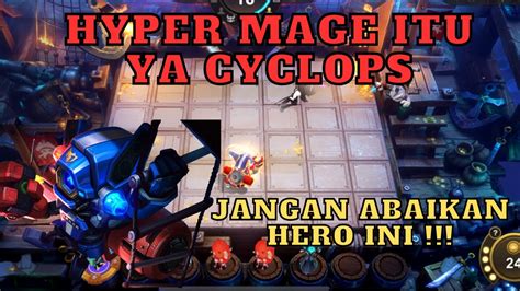 HYPER CYCLOPS MAGE ITU WAJIB PAKAI CYCLOP MAGIC CHESS MOBILE LEGENDS