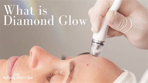 What Is Diamond Glow Infinity Med I Spa