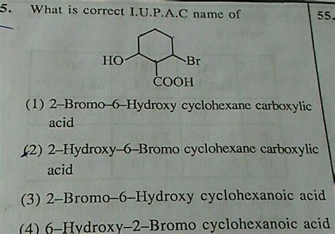 5 What Is Correct I U P A C Name Of 55 HOY Br COOH 1 2Bromo 6