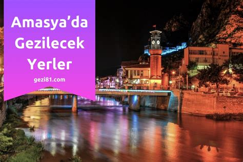 Amasya Da Gezilecek Yerler En Pop Ler Yer Gezi