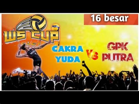 Live Cakra Yuda Vs GPK Putra Ws Cup 2024 YouTube