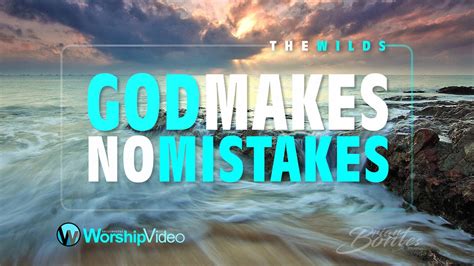 God Makes No Mistakes The Wilds With Lyrics Youtube