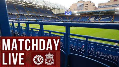 Matchday Live Chelsea Vs Liverpool Premier League Build Up From