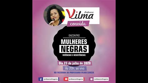 Encontro Mulheres Negras Viv Ncias E Resist Ncias Youtube