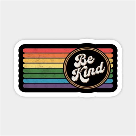 LGBTQ Be Kind Gay Pride LGBT Ally Rainbow Flag Lgbtq Be Kind Gay Pride Lgbt Ally Magnet
