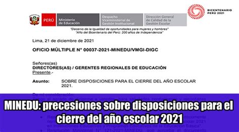 Minedu Precesiones Sobre Disposiciones Para El Cierre Del Año Escolar