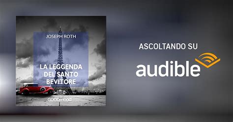 La Leggenda Del Santo Bevitore Performance Joseph Roth Audible It