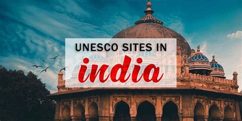 UNESCO World Heritage Sites in India That You Need to See