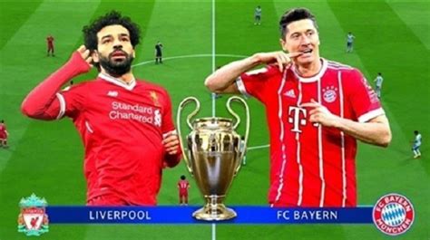 ليفربول الإنجليزى يحل ضيفًا ثقيلاً على بايرن ميونخ الألمانى بدورى أبطال