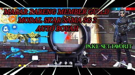 MABAR BARENG MEMBER GUILD AUTO BOYAHH TOTAL KIL 19 FREE FIREE