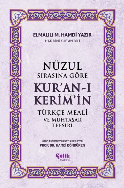 Nüzul Sırasına Göre Kur an ı Kerim in Türkçe Meali Ve Muhtasar Tefsiri