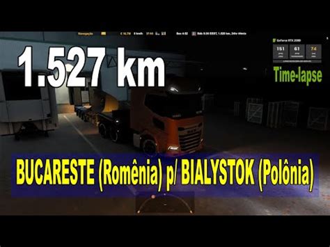 Euro Truck Simulator Time Lapse Km Bucareste Rom Nia P