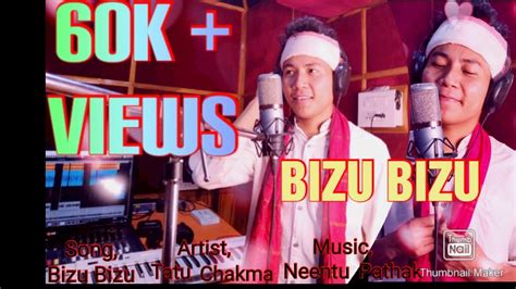 Bizu Bizu New Chakma Official Music Video 2k22 Tatu Chakma