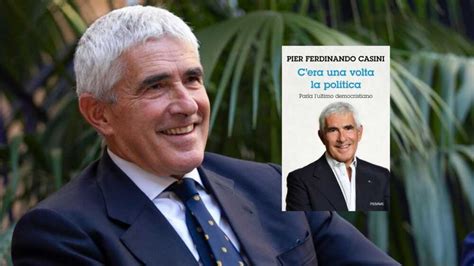 Pier Ferdinando Casini A Fiumicino Con C Era Una Volta La Politica