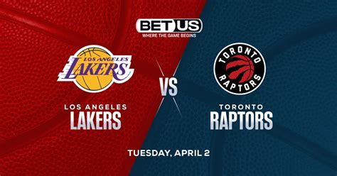 Lakers Vs Raptors Prediction Odds And Nba Picks Tuesday April 2