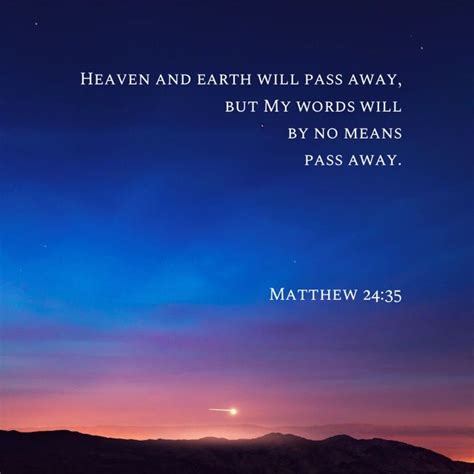 Matthew Nkjv Heaven And Earth Will Pass Away But My Words