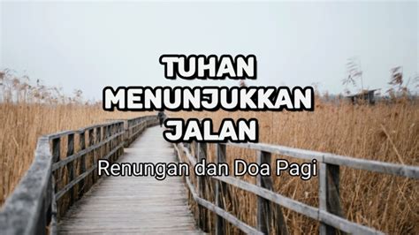 Tuhan Menunjukkan Jalan Renungan Dan Doa Pagi Suara Injil Youtube