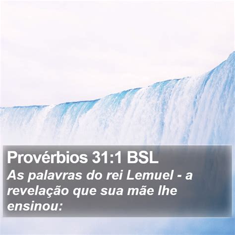 Prov Rbios Bsl As Palavras Do Rei Lemuel A Revela O Que Sua