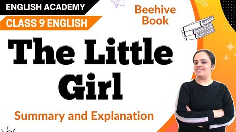 Class 9 English Chapter 3 Explanation The Little Girl Class 9 English