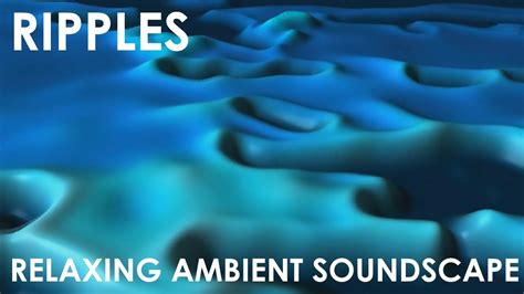 Relaxing Ambient Soundscape Ripples Deep Droningresonant