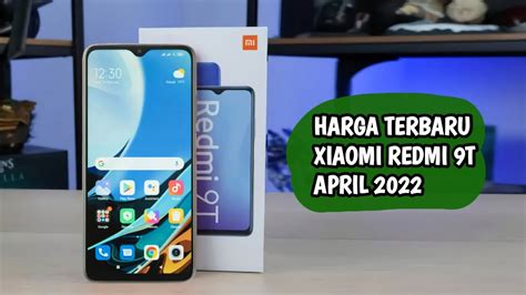 Harga Dan Spesifikasi Xiaomi Redmi 9t April 2022 Harga Terbaru