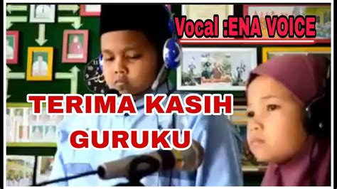 Terima Kasih Guruku Ena Voice Lirik Youtube