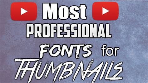 Top 10 Best Free Fonts For Youtube Thumbnails Most Professional Fonts Youtube