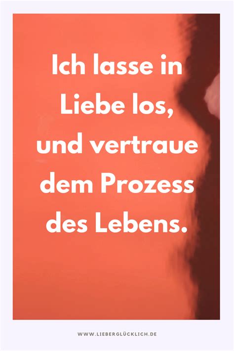 Loslassen In Liebe Affirmationen Affirmationen Positive Gedanken