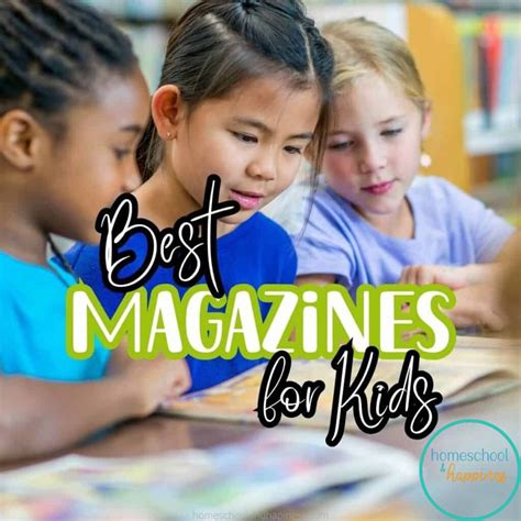 18+ Best Magazines for Kids - Educational and Fun