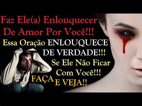 Ora O Forte E Definitiva Para Ele Enlouquecer De Amor Por Voc Youtube