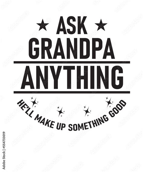 Vetor De Ask Grandpa Anything Svg Grandpa Svg Grandpa Usa Flag Svg