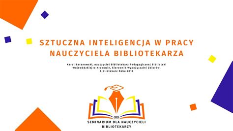 Sztuczna Inteligencja W Pracy Nauczyciela Bibliotekarza Karol