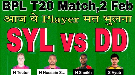 Syl Vs Dd Dream11 Prediction Syl Vs Dd T20 Dream11 Team Today