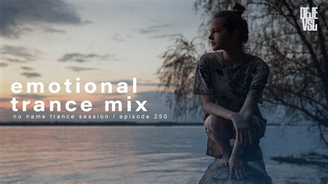 Emotional Trance Mix 2023 November Nnts Ep 250 Youtube